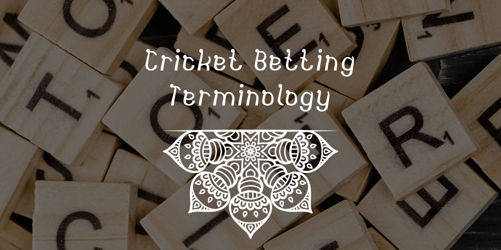 Cricket Betting Terminology