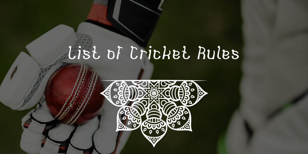 Cricket Rules and Regulations for Beginner’s - Cricket Guide 2022