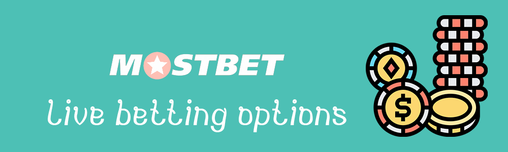 Mostbet live betting options