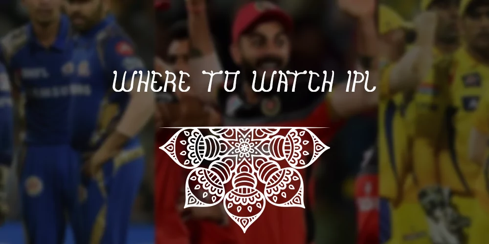 Where to watch ipl