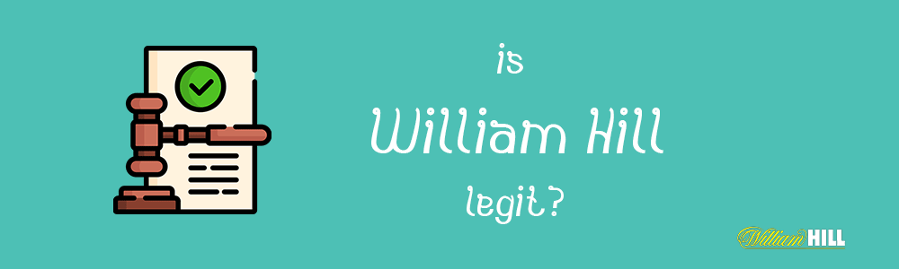 is William Hill legit?