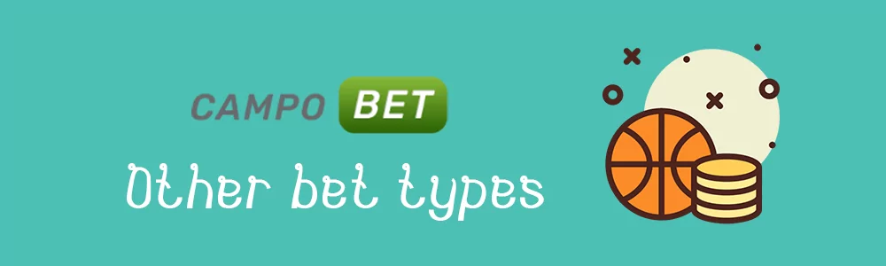 Campobet other bet types