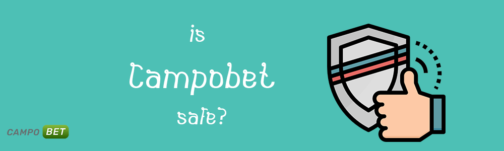 is Campobet safe?