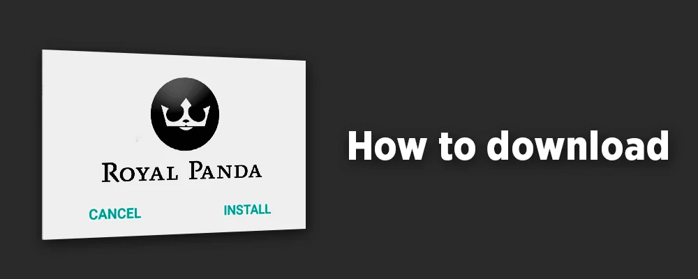 How to Download and Install Royal Panda App