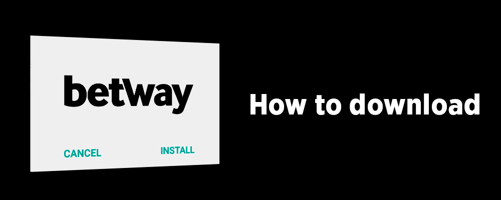 How to Download and Install Betway App 
