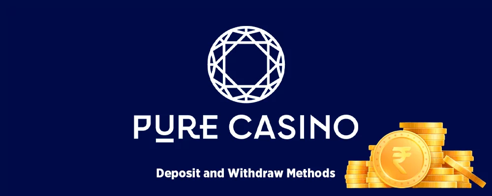 Deposit and Withdraw Methods