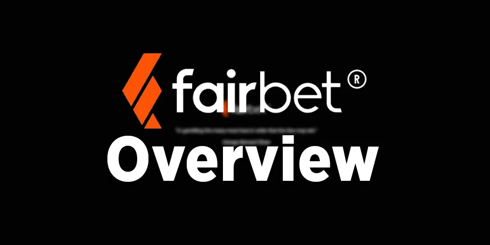 Fairbet Overview